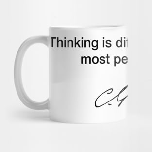 Thinking is difficult - Carl Jung Mug